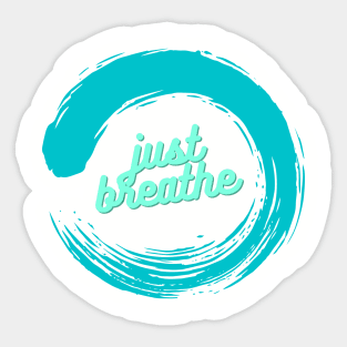 Just breathe Sticker